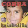 Cobra - Born and Bread a Thug (Futuristic Space Age Version)